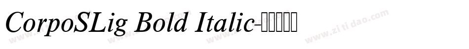 CorpoSLig Bold Italic字体转换